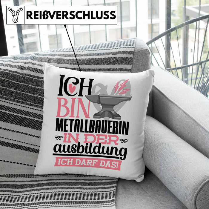 Metallbauerin Ausbildung Start Geschenk Kissen mit Füllung 40x40 Ich Bin Metallbauerin In Der Ausbildung Ich Darf Das Geschenkidee (Grau) Grau Trendation