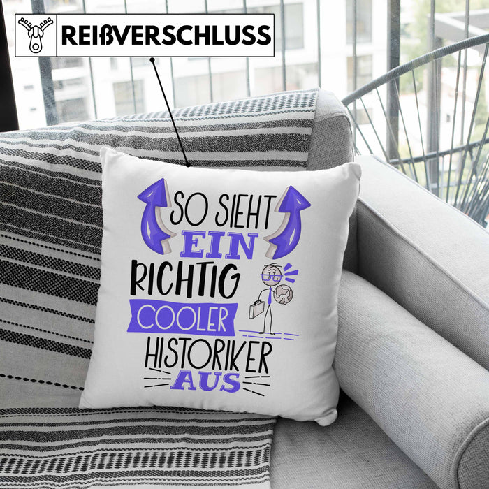 Historiker Kissen mit Füllung 40x40 Geschenk So Sieht Ein RIchtig Cooler Historiker Aus Geschenkidee Lustiger Spruch Geburtstag (Grau) Grau Trendation