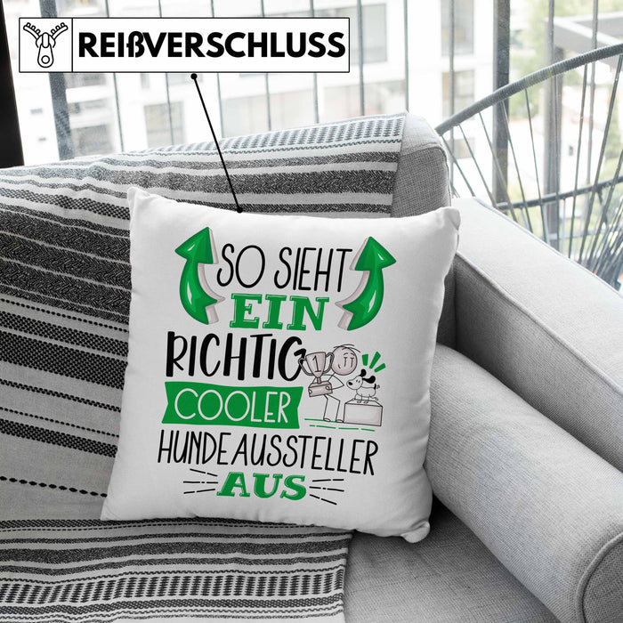 Hundeaussteller Kissen mit Füllung 40x40 So Sieht Ein Richtig Cooler Hundeaussteller Aus Geschenk Lustiger Spruch Geschenkidee (Grau) Grau Trendation