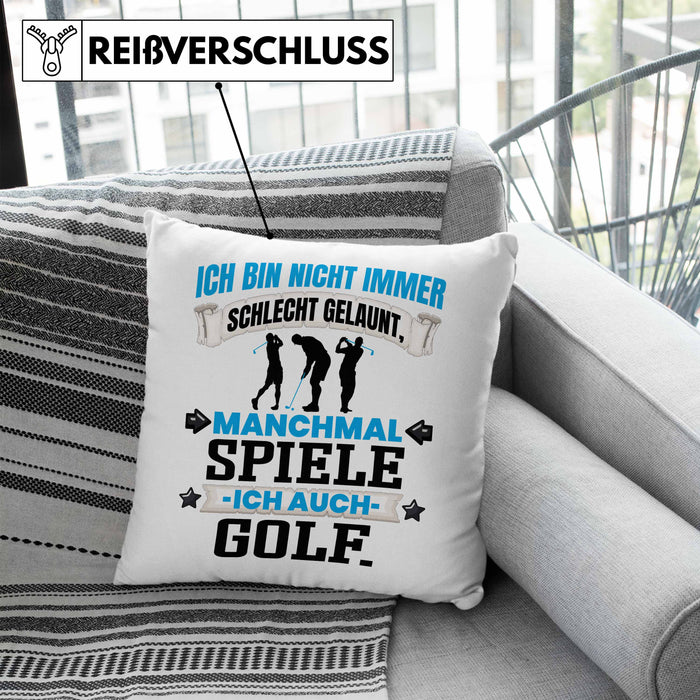 Golfer Geschenk Kissen mit Füllung 40x40 Ich Bin Nicht immer Schlecht Gelaunt Golfspieler (Grau) Blau Trendation