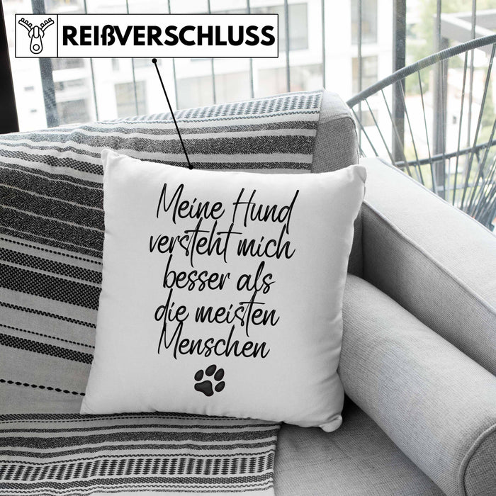Hundebesitzer Kissen mit Füllung 40x40 Geschenk Mein Hund Versteht Mich Besser als die meistn Menschen Geschenkidee Hunde Mama Frauchen Herrchen (Grau) Grau Trendation