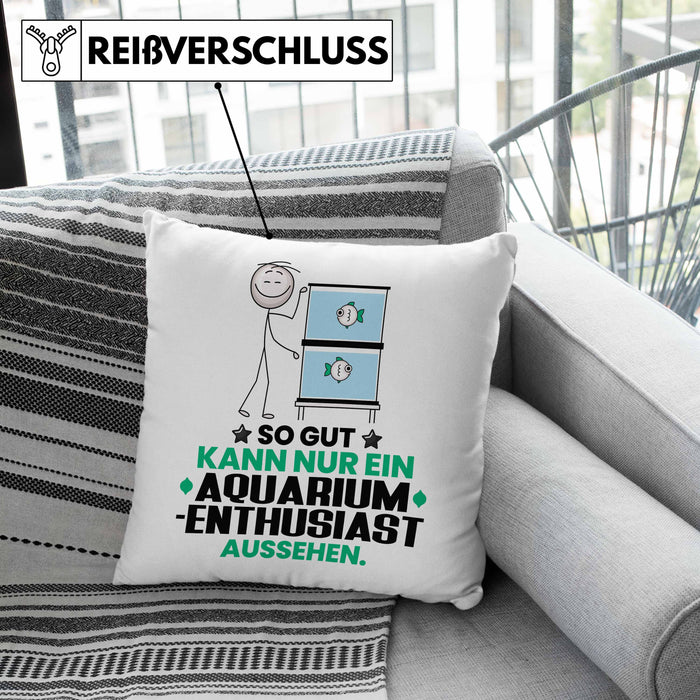 Aquarium-Enthusiast Geschenk Kissen mit Füllung 40x40 So Gut Kann Nur Ein Aquarium-Enthusiast Aussehen Geschenkidee (Grau) Grau Trendation