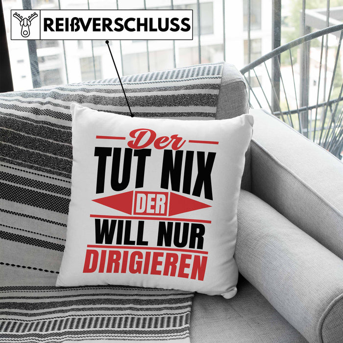 Dirigent Geschenk Orchester Chorleiter Geschenkidee Kissen mit Füllung 40x40 Der Tut Nix Der Will Nur Dirigieren (Grau) Blau Trendation