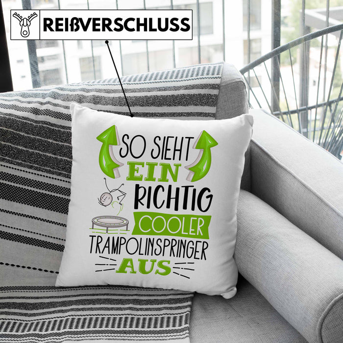 Trampolinspringer Kissen mit Füllung 40x40 Geschenk So Sieht Ein Richtig Cooler Trampolinspringer Aus Geschenkidee Spruch Lustig (Grau) Grün Trendation