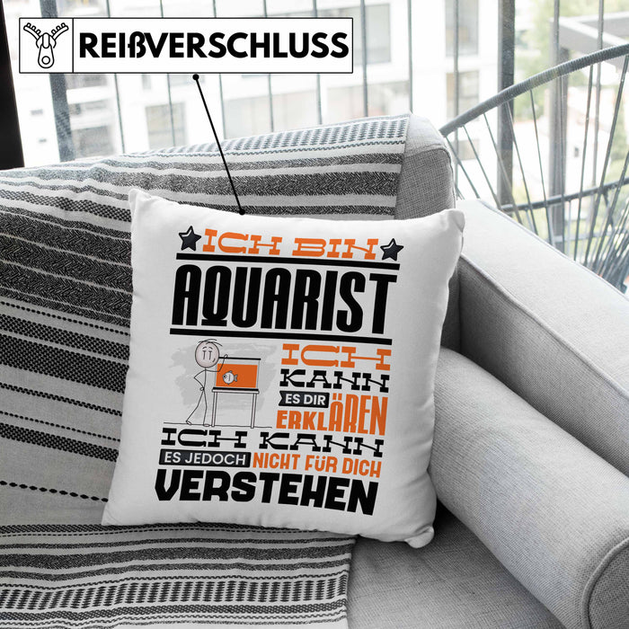 Aquarist Geschenk Kaffee-Kissen mit Füllung 40x40 Geschenkidee für Aquarist Ich Bin Aquarist Ich Kann Es Dir Erklären Jedoch Nicht Für Dich Verstehen Spruch Lustig (Grau) Rosa Trendation