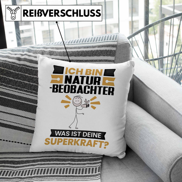 Naturbeobachter Kissen mit Füllung 40x40 Geschenk für Naturbeobachter Geburtstag Lustiger Spruch Was Ist Deine Superkraft (Grau) Grün Trendation