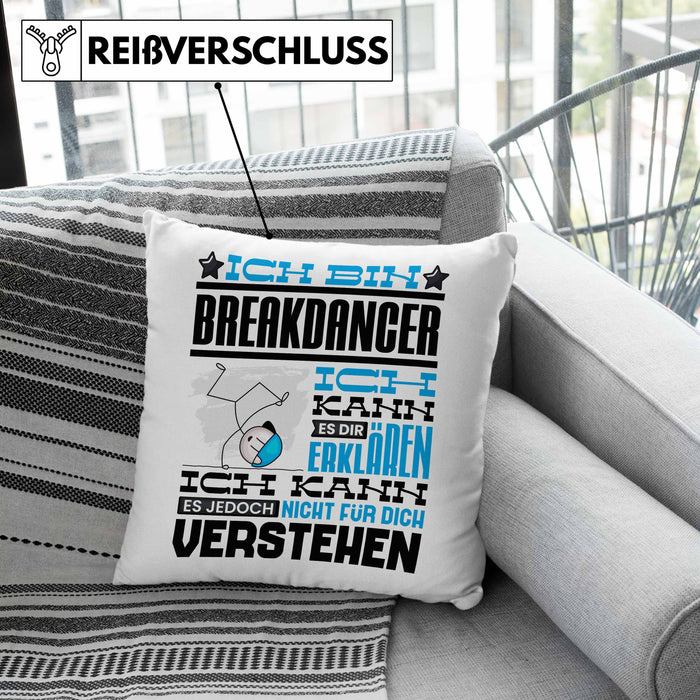 Breakdancer Geschenk Kaffee-Kissen mit Füllung 40x40 Geschenkidee für Breakdancer Ich Bin Breakdancer Ich Kann Es Dir Erklären Jedoch Nicht Für Dich Verstehen Spruch Lustig (Grau) Rosa Trendation
