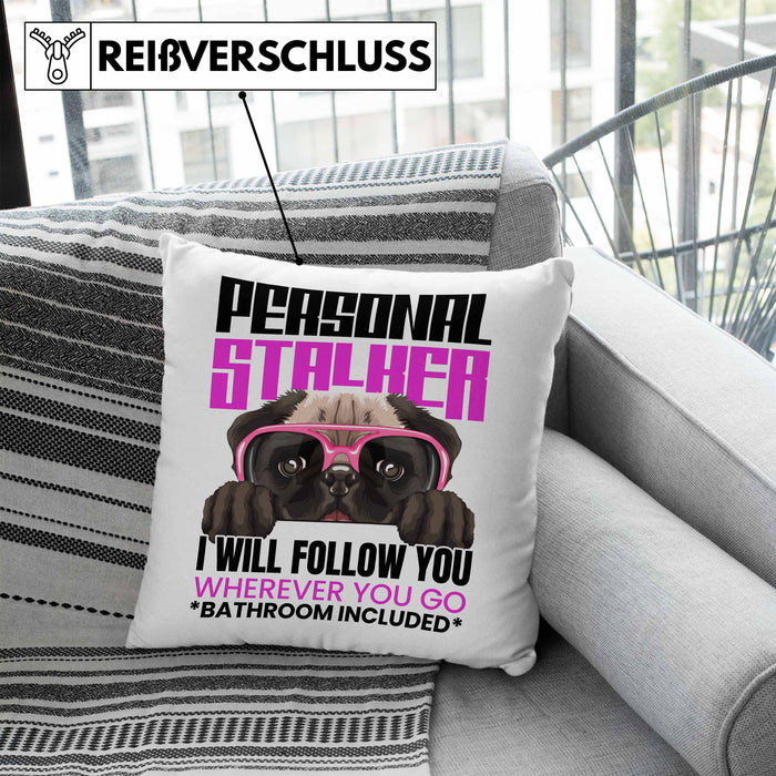 Mops Besitzerin Kissen mit Füllung 40x40 Geschenk Lustiger Spruch Geschenkidee Personal Stalker (Grau) Blau Trendation