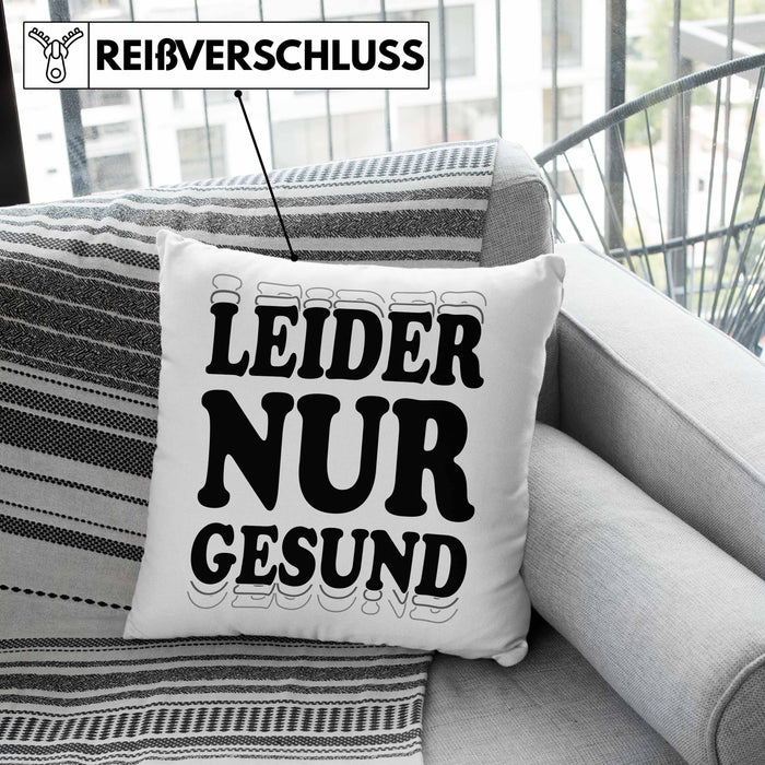 Ironie Kissen mit Füllung 40x40 Geschenk Spruch Gesunde Menschen Leider Nur Gesund Zyniker (Grau) Grau Trendation