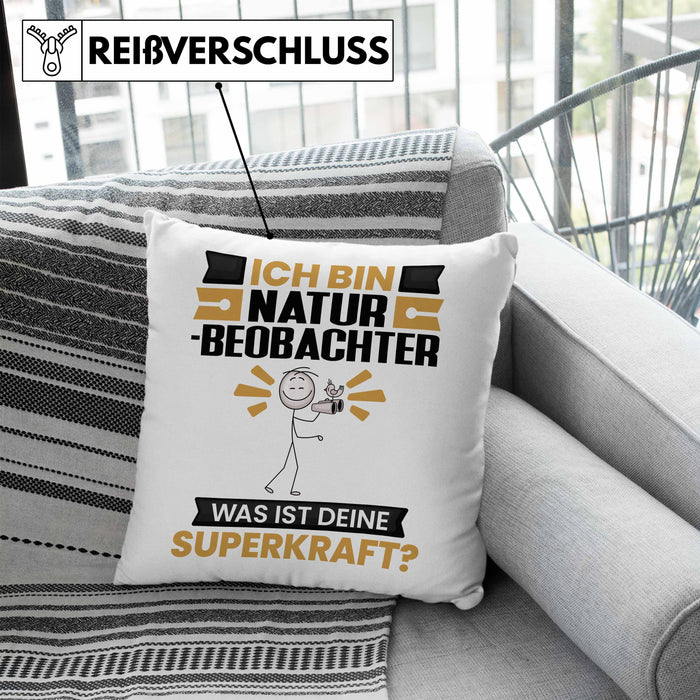 Naturbeobachter Kissen mit Füllung 40x40 Geschenk für Naturbeobachter Geburtstag Lustiger Spruch Was Ist Deine Superkraft (Grau) Blau Trendation