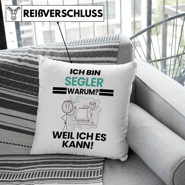 Segler Geschenk Kissen mit Füllung 40x40 Lustiger Spruch Ich Bin Segler Warum Weil Ich Es Kann Geschenkidee Bester Segler Geburtstag (Grau) Blau Trendation