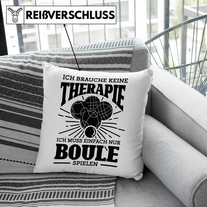 Boule Kissen mit Füllung 40x40 Geschenk Boule-Spieler Geschenkidee Spruch Ich Brauche Keine Therapie Ich Muss Nur Boule Spielen (Grau) Rosa Trendation