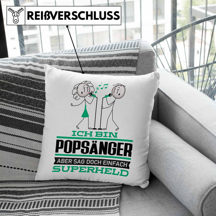 Popsänger Geschenk Kissen mit Füllung 40x40 Ich Bin Popsänger Aber Sag Doch Einfach Superheld Lustige Geschenkdiee für Popsänger (Grau) Grün Trendation