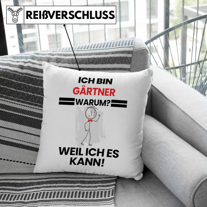 Gärtner Geschenk Kissen mit Füllung 40x40 Lustiger Spruch Ich Bin Gärtner Warum Weil Ich Es Kann Geschenkidee Bester Gärtner Geburtstag (Grau) Grün Trendation