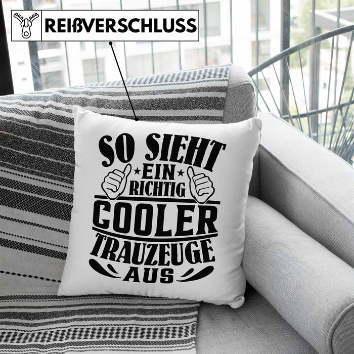 Trauzeuge Kissen mit Füllung 40x40 Geschenk So Sieht Ein Richtig Cooler Trauzeuge Aus Verkündung (Grau) Blau Trendation