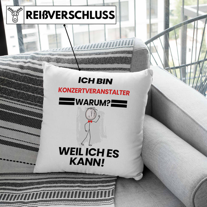 Konzertveranstalter Geschenk Kissen mit Füllung 40x40 Lustiger Spruch Ich Bin Konzertveranstalter Warum Weil Ich Es Kann Geschenkidee Bester Konzertveranstalter Geburtstag (Grau) Grau Trendation