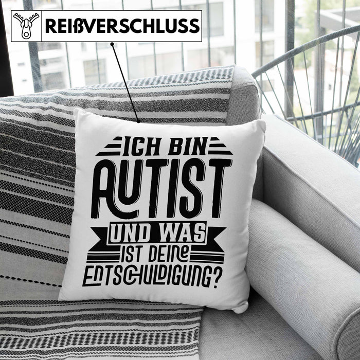 Autist Kissen mit Füllung 40x40 Geschenk Ich Bin Autist Was Ist Deine Entschuldigung Autisten (Grau) Grün Trendation