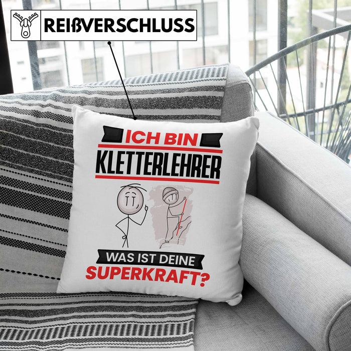 Kletterlehrer Kissen mit Füllung 40x40 Geschenk für Kletterlehrer Geburtstag Lustiger Spruch Was Ist Deine Superkraft (Grau) Grau Trendation