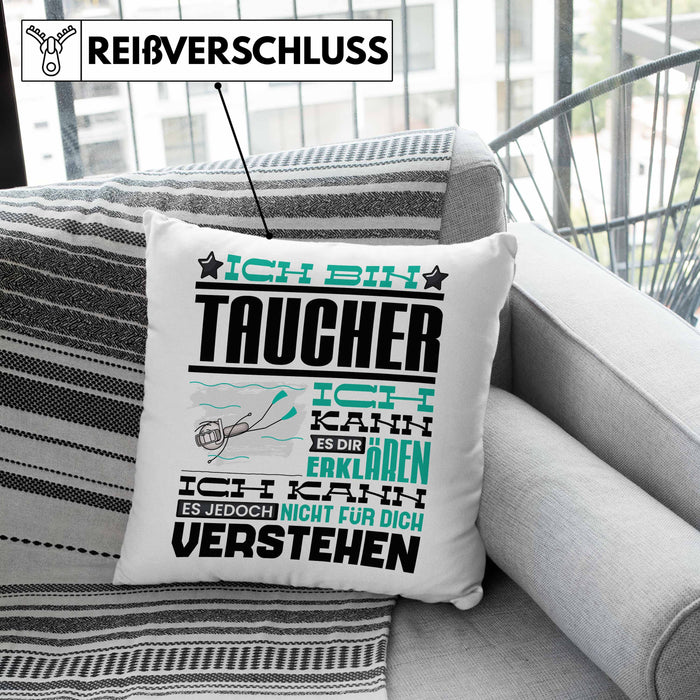 Taucher Geschenk Kaffee-Kissen mit Füllung 40x40 Geschenkidee für Taucher Ich Bin Taucher Ich Kann Es Dir Erklären Jedoch Nicht Für Dich Verstehen Spruch Lustig (Grau) Rosa Trendation