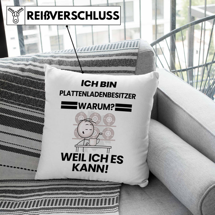 Plattenladenbesitzer Geschenk Kissen mit Füllung 40x40 Lustiger Spruch Ich Bin Plattenladenbesitzer Warum Weil Ich Es Kann Geschenkidee Bester Plattenladenbesitzer Geburtstag (Grau) Grau Trendation