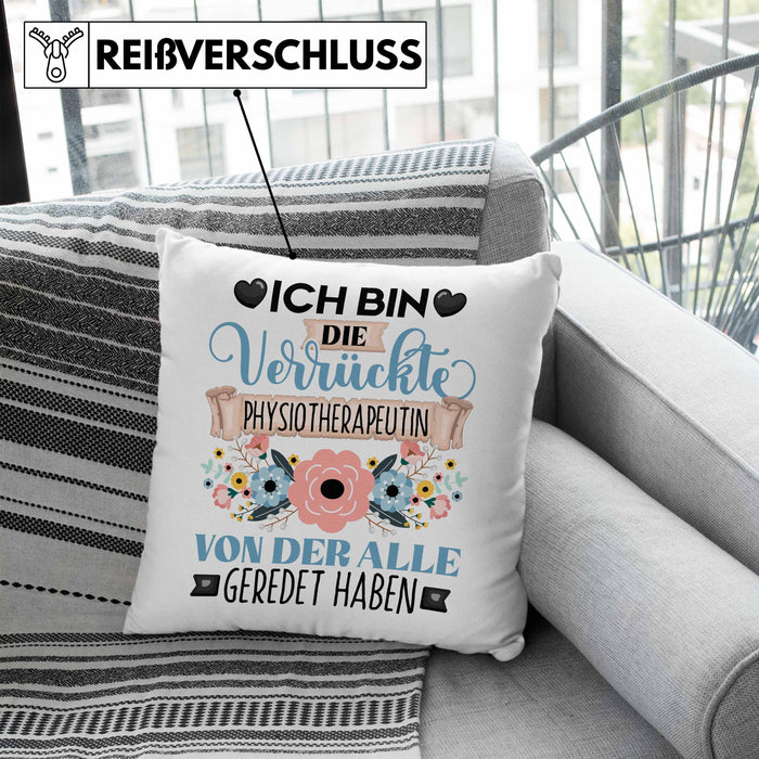 Physiotherapeutin Kissen mit Füllung 40x40 Geschenk Lustiger Spruch Geschenkidee Ich Bin Die Verrückte Physiotherapeutin Von Der Alle Geredet Haben (Grau) Blau Trendation