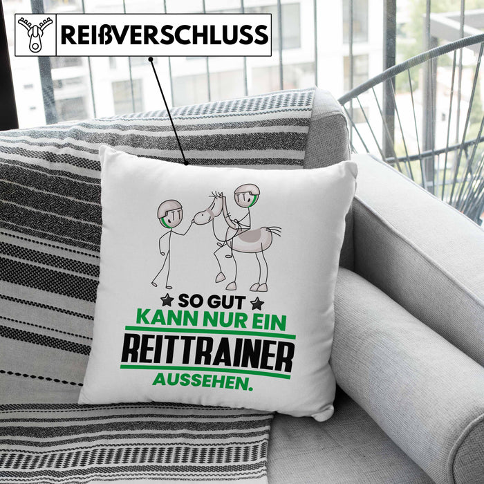 Reittrainer Geschenk Kissen mit Füllung 40x40 So Gut Kann Nur Ein Reittrainer Aussehen Geschenkidee (Grau) Grün Trendation