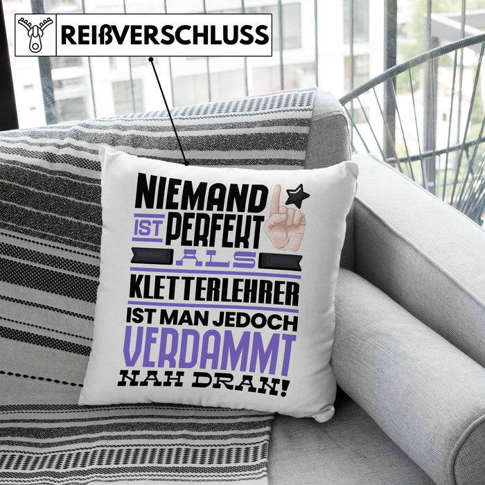Kletterlehrer Geschenk Kissen mit Füllung 40x40 Lustige Geschenkidee für Kletterlehrer Geburtstag Niemand Ist Perfekt Aber Als Kletterlehrer Ist Man Nah Dran (Grau) Grün Trendation