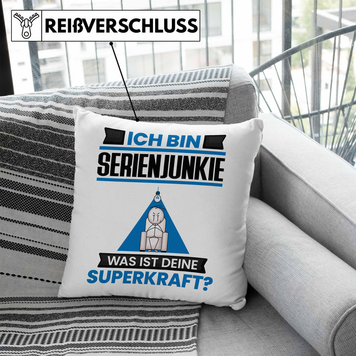 Serienjunkie Kissen mit Füllung 40x40 Geschenk für Serienjunkie Geburtstag Lustiger Spruch Was Ist Deine Superkraft (Grau) Blau Trendation