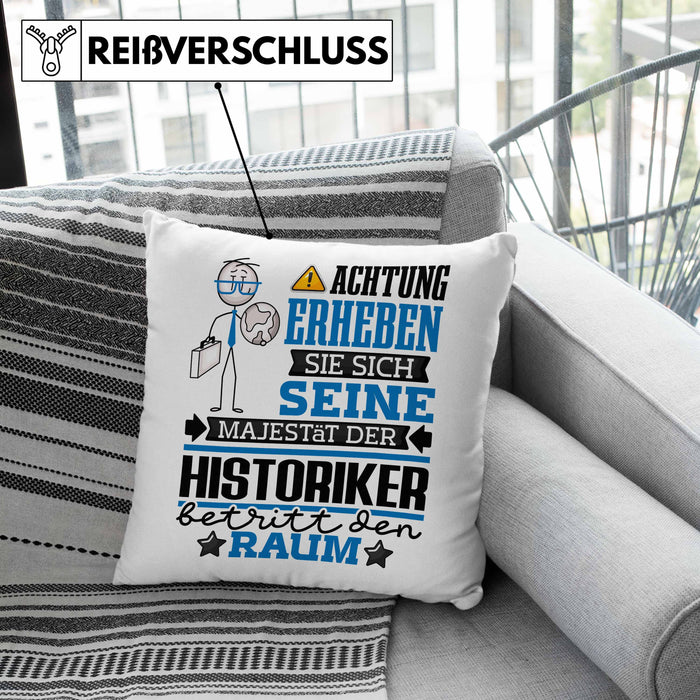Historiker Geschenk Kissen mit Füllung 40x40 Lustiger Spruch Erheben Sie Sich Der Historiker Betritt den Raum (Grau) Grau Trendation