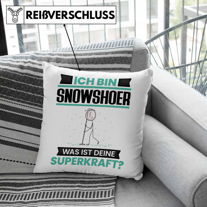 Snowshoer Kissen mit Füllung 40x40 Geschenk für Snowshoer Geburtstag Lustiger Spruch Was Ist Deine Superkraft (Grau) Grau Trendation