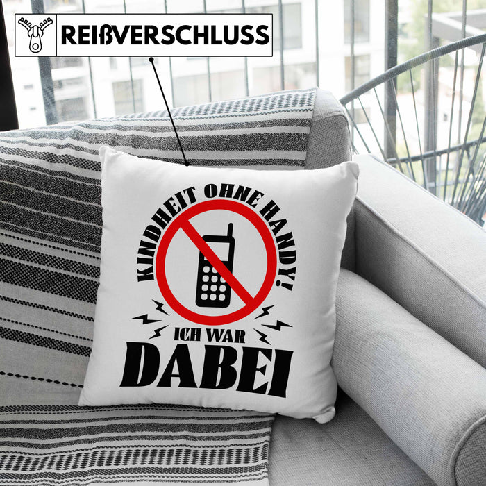 Lustige Kissen mit Füllung 40x40 Geschenk für Nostalgiker Kindheit ohne Handy Ich War dabei (Grau) Grau Trendation