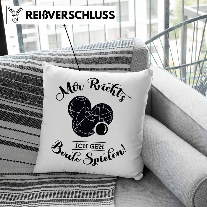 Boule Kissen mit Füllung 40x40 Geschenk Boule-Spieler Geschenkidee Spruch Mir Reichts Ich Geh Boule Spielen (Grau) Grau Trendation