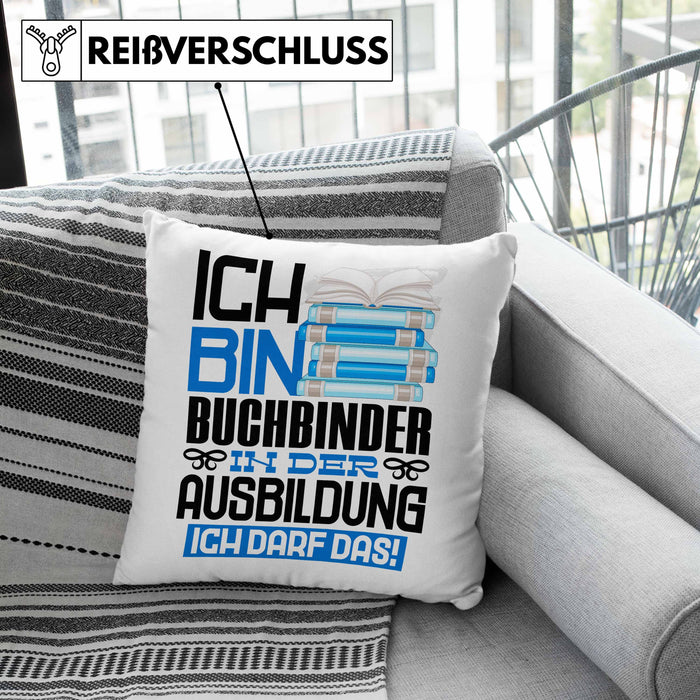 Buchbinder Ausbildung Kissen mit Füllung 40x40 Geschenk Ich Bin Buchbinder In Der Ausbildung Ich Darf Das Geschenkidee Spruch (Grau) Grau Trendation