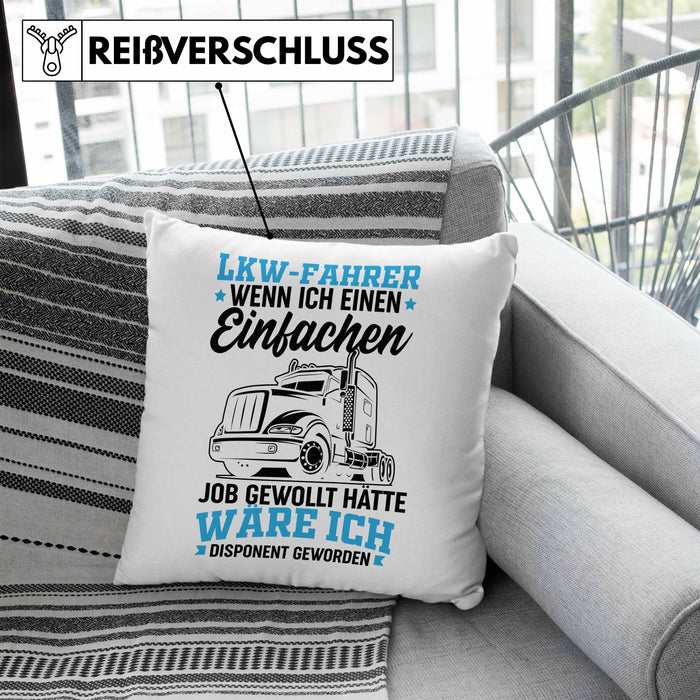 LKW Fahrer Kissen mit Füllung 40x40 Geschenk für Fernfahrer Wenn Ich Einen Einfachen Job Gewollt Hätte Wäre Ich Disponent Geworden (Grau) Blau Trendation