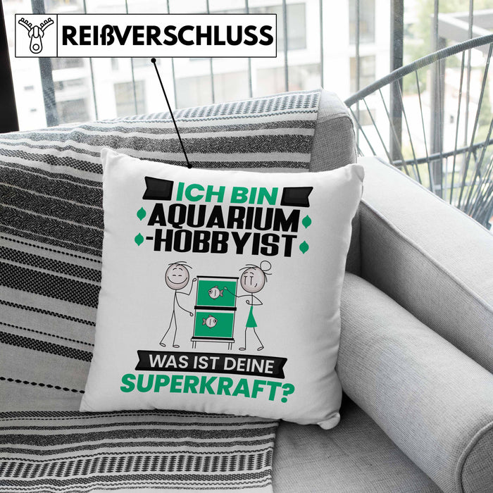 Aquarium-Hobbyist Kissen mit Füllung 40x40 Geschenk für Aquarium-Hobbyist Geburtstag Lustiger Spruch Was Ist Deine Superkraft (Grau) Grau Trendation