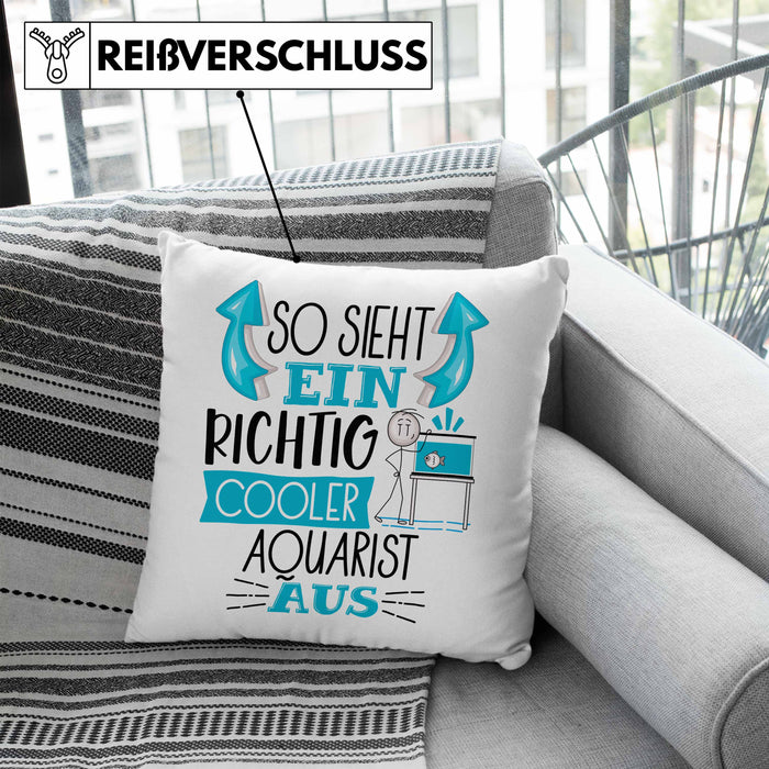 Aquarist Kissen mit Füllung 40x40 So Sieht Ein Richtig Cooler Aquarist Aus Geschenk Lustiger Spruch Geschenkidee (Grau) Blau Trendation