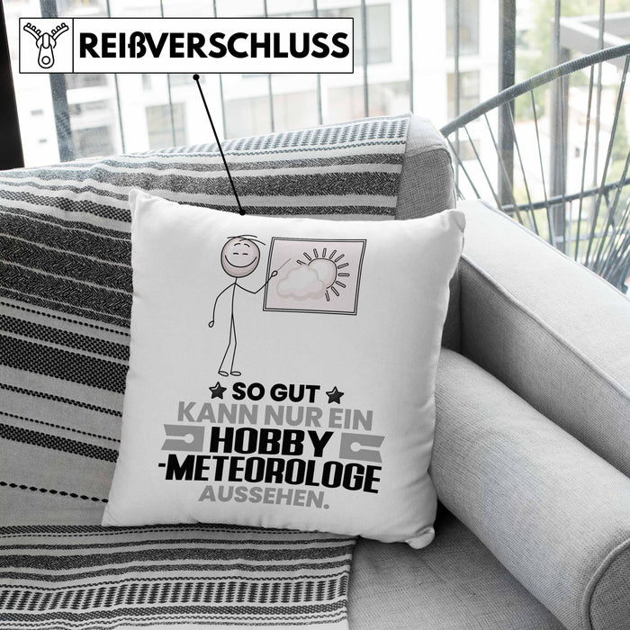 Hobbymeteorologe Geschenk Kissen mit Füllung 40x40 So Gut Kann Nur Ein Hobbymeteorologe Aussehen Geschenkidee (Grau) Grau Trendation