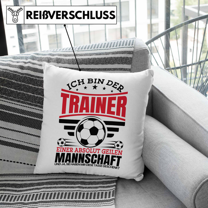 Fußball-Trainer Kissen mit Füllung 40x40 Geschenk Coach Bester Trainer Ich Bin Der Trainer Einer Absolut Geilen Mannschaft Und Ja Sie Haben Mir Diese Kissen mit Füllung 40x40 Geschenkt (Grau) Grau Trendation