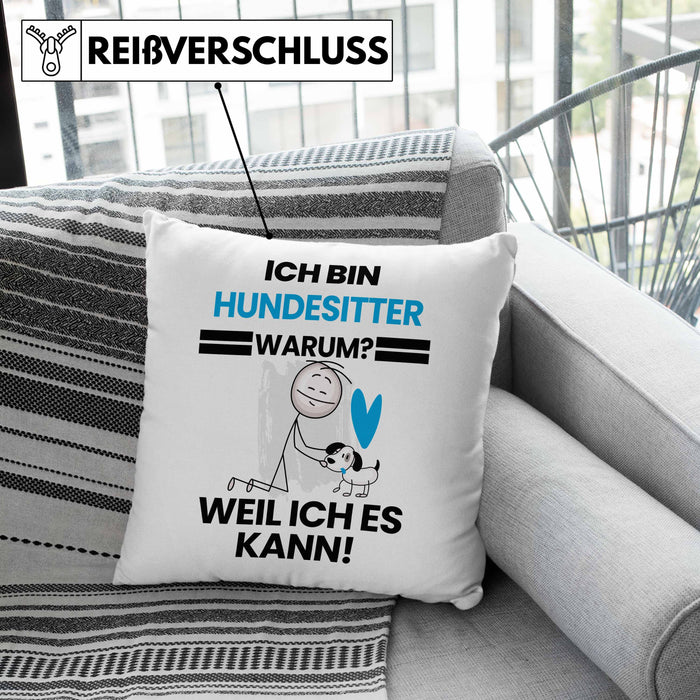 Hundesitter Geschenk Kissen mit Füllung 40x40 Lustiger Spruch Ich Bin Hundesitter Warum Weil Ich Es Kann Geschenkidee Bester Hundesitter Geburtstag (Grau) Grau Trendation