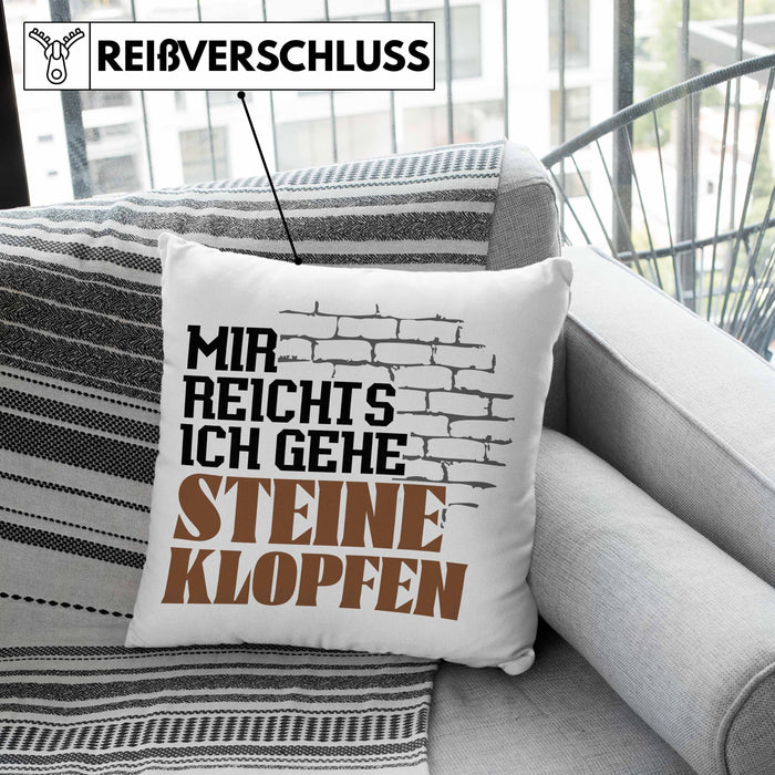 Steinmetz Kissen mit Füllung 40x40 Geschenk Spruch Geschenkidee Mir Reichts Ich Gehe Steine Klopfen (Grau) Grün Trendation
