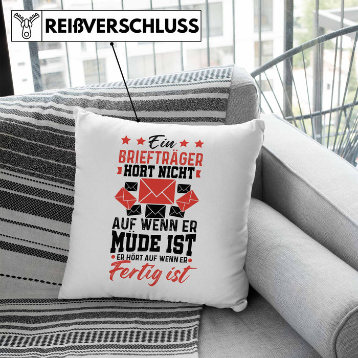 Briefträger Geschenk Kissen mit Füllung 40x40 Spruch Ein Briefträger Höt Nicht Auf Wenn Er Müde Ist Er Hört Auf Wenn Er Fertig Ist (Grau) Blau Trendation