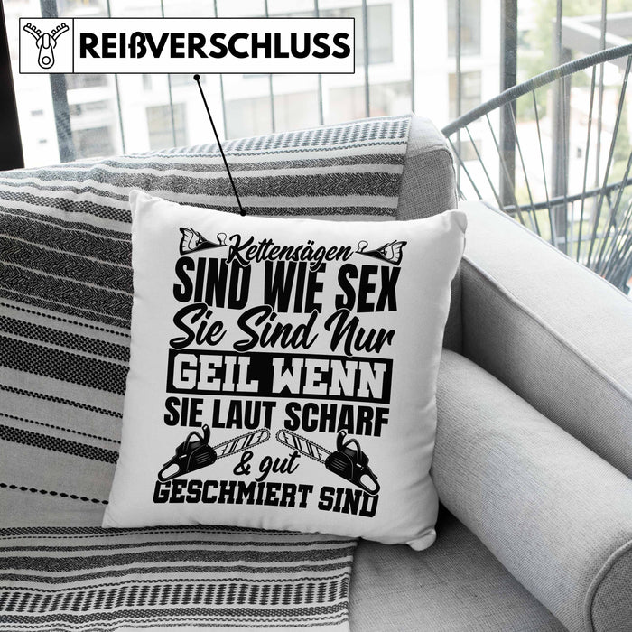 Waldarbeiter Kissen mit Füllung 40x40 Geschenk Kettensägen Sind Wie S** Sie Sind Nur G**** Wenn Sie Laut Scharf Und Gut Geschmiert Sind (Grau) Rosa Trendation