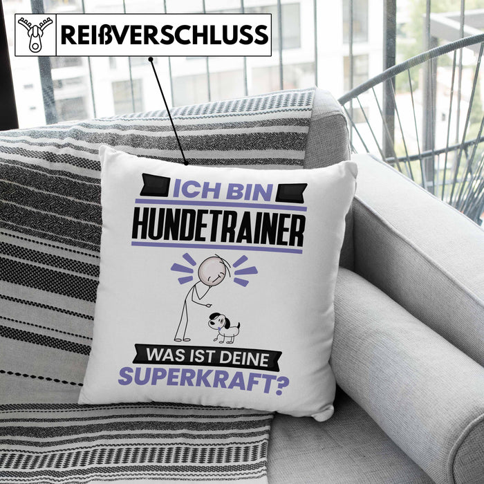 Hundetrainer Kissen mit Füllung 40x40 Geschenk für Hundetrainer Geburtstag Lustiger Spruch Was Ist Deine Superkraft (Grau) Rosa Trendation