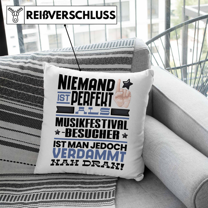 Musikfestival-Besucher Geschenk Kissen mit Füllung 40x40 Lustige Geschenkidee für Musikfestival-Besucher Geburtstag Niemand Ist Perfekt Aber Als Musikfestival-Besucher Ist Man Nah Dran (Grau) Blau Trendation