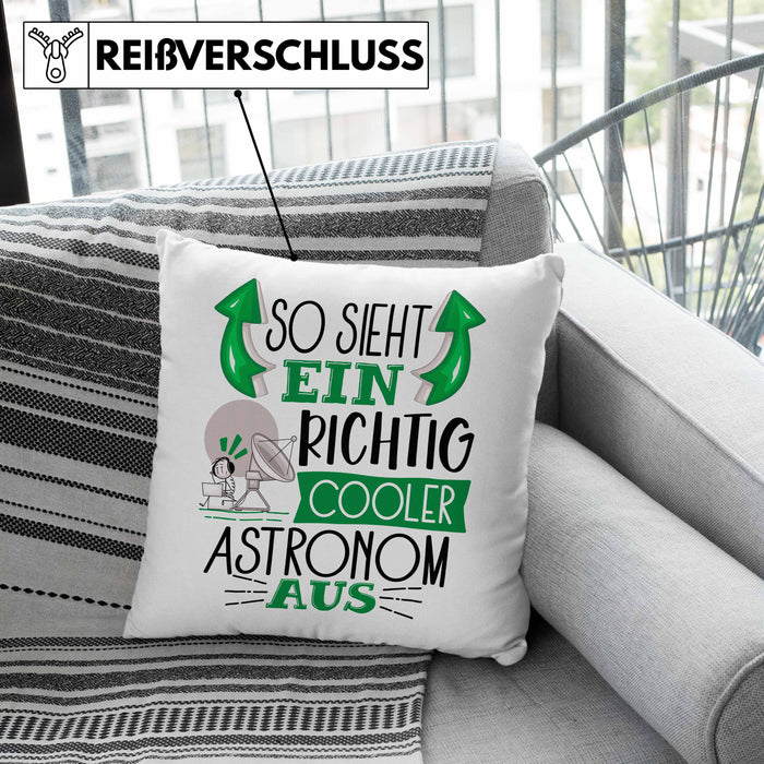 Astronom Kissen mit Füllung 40x40 Geschenk So Sieht Ein Richtig Cooler Astronom Aus Geschenkidee Spruch Lustig (Grau) Grün Trendation