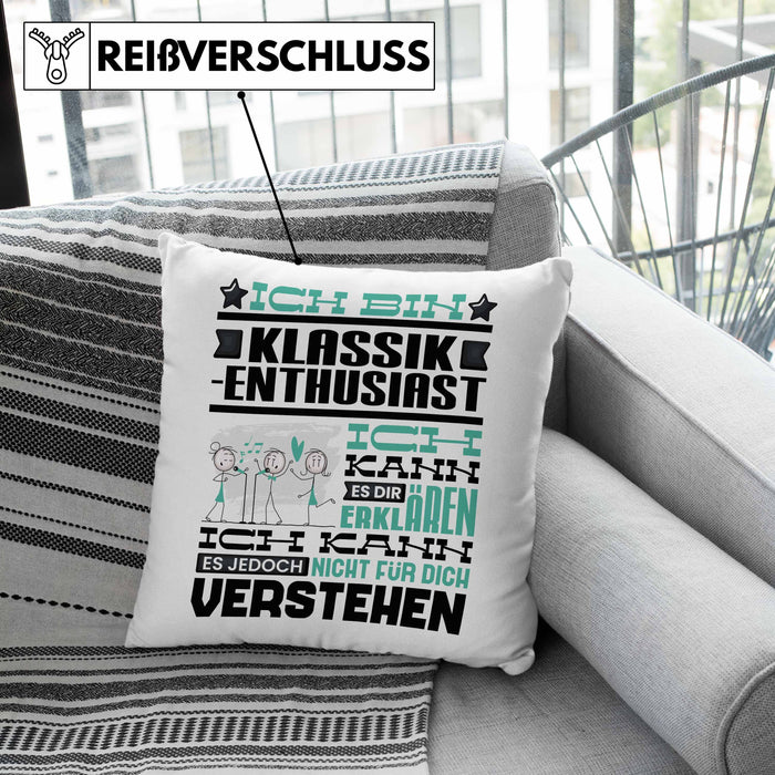 Klassik-Enthusiast Geschenk Kissen mit Füllung 40x40 Lustige Geschenkdiee für einen Klassik-Enthusiast Geburtstag Ich Bin Klassik-Enthusiast Ich Kann Es Dir Erklären Aber Nicht Für Dich Verstehen (Grau) Rosa Trendation