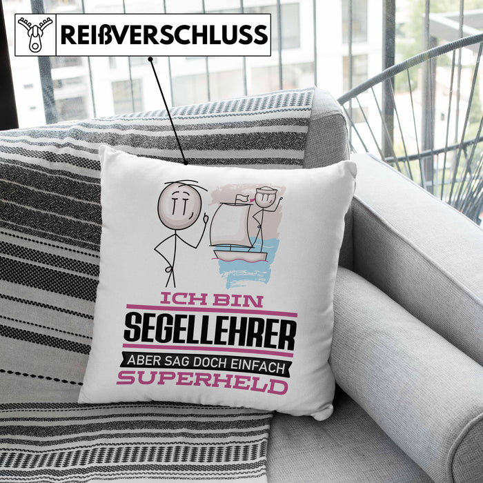 Segellehrer Geschenk Kissen mit Füllung 40x40 Ich Bin Segellehrer Aber Sag Doch Einfach Superheld Lustige Geschenkdiee für Segellehrer (Grau) Grau Trendation