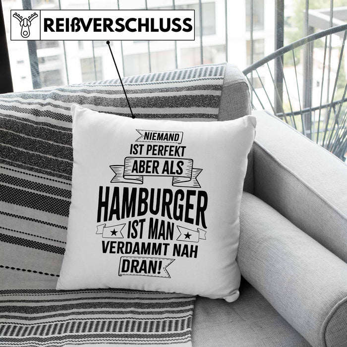 Hamburg Kissen mit Füllung 40x40 Fan Hamburger Geschenkidee Spruch Niemand Ist Perfekt Aber Als Hamburger Ist Man Verdammt Nah Dran (Grau) Grau Trendation