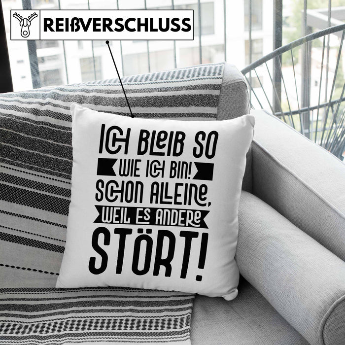 Lustige Kissen mit Füllung 40x40 Mit SpruchIch Bleib So Wie Ich Bin Schon Alleine Weil Es Andere Stört Sprüche Geschenkidee Kollege (Grau) Rosa Trendation