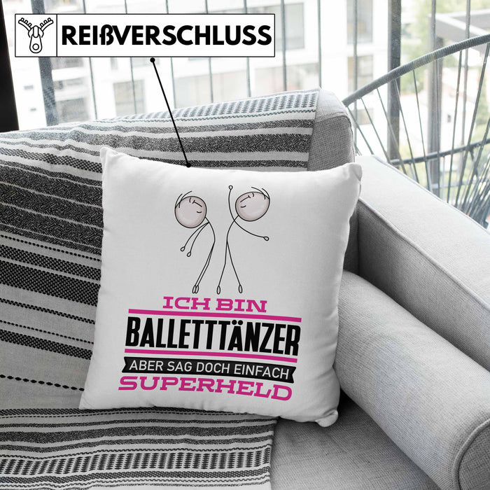 Balletttänzer Geschenk Kissen mit Füllung 40x40 Ich Bin Balletttänzer Aber Sag Doch Einfach Superheld Lustige Geschenkdiee für Balletttänzer (Grau) Rosa Trendation